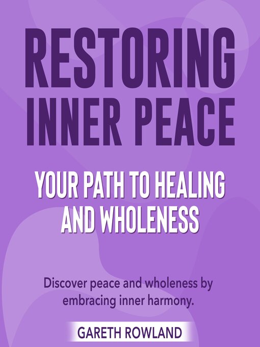 Title details for Restoring Inner Peace by Gareth Rowland - Available